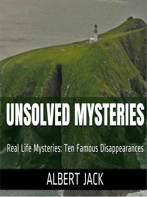 Title details for Unsolved Mysteries by Albert Jack - Available